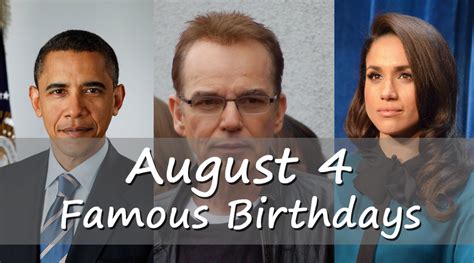 4 august birthday celebrity|actors born on august 4.